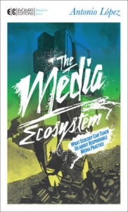 Cover of the book The Media Ecosystem, by Antonio Lopez